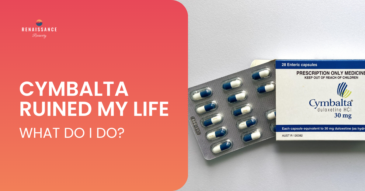 Why Cymbalta Ruined My Life – A Cautionary Tale for Patients